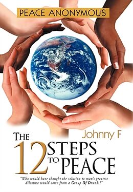 Livre Relié Peace Anonymous - The 12 Steps To Peace de Johnny F