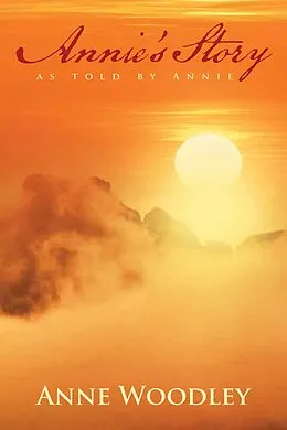 E-Book (epub) Annie's Story as Told by Annie von Anne Woodley