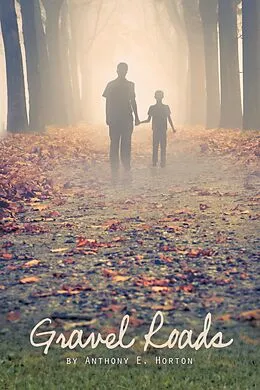 E-Book (epub) Gravel Roads von Anthony E. Horton