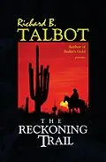 E-Book (epub) The Reckoning Trail von Richard B. Talbot