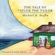 Couverture cartonnée The Tale of Taylor the Tailor de Michael D. Stofko