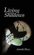 Couverture cartonnée Living with Shadows de Annette Heys