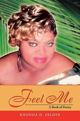 E-Book (epub) Feel Me von Rhonda D. Felder