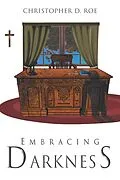 E-Book (epub) Embracing Darkness von Christopher D. Roe