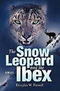 Couverture cartonnée The Snow Leopard and the Ibex de Douglas W. Farnell
