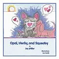 E-Book (epub) Opal, Herby, and Squeaky von Jay Miller