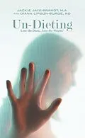 E-Book (epub) Un-Dieting von Jackie Jaye-Brandt M. A, Diana Lipson-Burge Rd