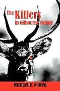 Couverture cartonnée The Killers in Gilbourne County de Michael E. Newell