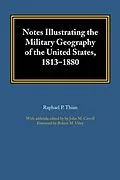 E-Book (epub) Notes Illustrating the Military Geography of the United States, 1813-1880 von Raphael P. Thian
