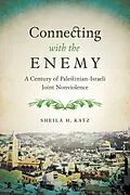E-Book (epub) Connecting with the Enemy von Sheila H. Katz