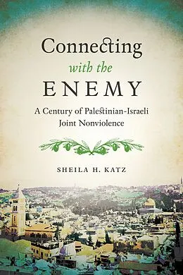 E-Book (epub) Connecting with the Enemy von Sheila H. Katz