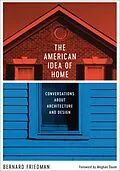 E-Book (epub) The American Idea of Home von Bernard Friedman