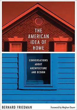 E-Book (epub) The American Idea of Home von Bernard Friedman