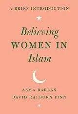 E-Book (epub) Believing Women in Islam von Barlas Asma Barlas, Finn David Raeburn Finn