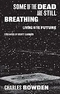 E-Book (epub) Some of the Dead Are Still Breathing von Charles Bowden