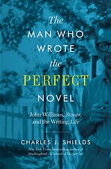 Livre Relié The Man Who Wrote the Perfect Novel de Charles J. Shields