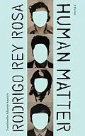 E-Book (epub) Human Matter von Rodrigo Rey Rosa