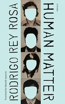 E-Book (epub) Human Matter von Rodrigo Rey Rosa