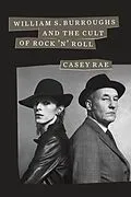 E-Book (epub) William S. Burroughs and the Cult of Rock 'n' Roll von Casey Rae