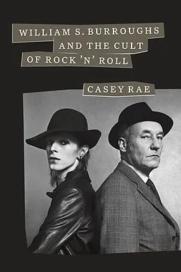 E-Book (epub) William S. Burroughs and the Cult of Rock 'n' Roll von Casey Rae