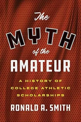 E-Book (epub) Myth of the Amateur von Ronald A. Smith
