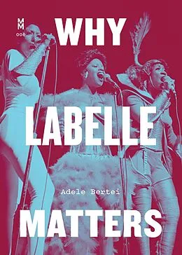E-Book (epub) Why Labelle Matters von Adele Bertei