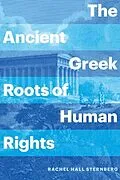 E-Book (epub) Ancient Greek Roots of Human Rights von Rachel Hall Sternberg