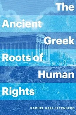E-Book (epub) Ancient Greek Roots of Human Rights von Rachel Hall Sternberg