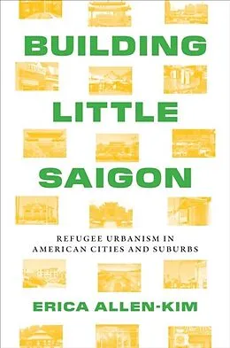 E-Book (epub) Building Little Saigon von Erica Allen-Kim