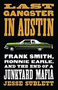 E-Book (epub) Last Gangster in Austin von Sublett Jesse Sublett