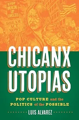 E-Book (epub) Chicanx Utopias von Luis Alvarez