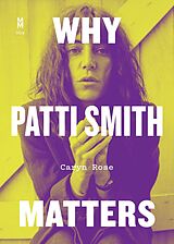 E-Book (epub) Why Patti Smith Matters von Rose Caryn Rose