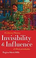 E-Book (epub) Invisibility and Influence von Regina Marie Mills