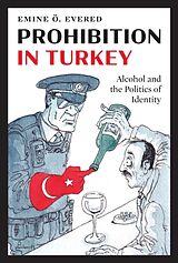 Livre Relié Prohibition in Turkey de Emine Ö Evered