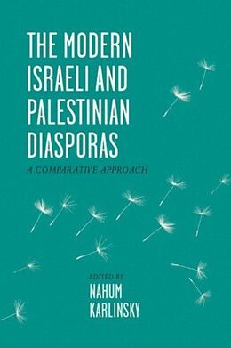 Livre Relié The Modern Israeli and Palestinian Diasporas de Nahum (EDT) Karlinsky