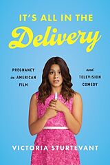 Couverture cartonnée It's All in the Delivery de Victoria Sturtevant