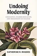 E-Book (epub) Undoing Modernity von Catherine R. Rhodes