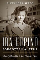 Livre Relié Ida Lupino, Forgotten Auteur de Alexandra Seros