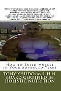 E-Book (epub) How to Build Muscle in Your Advanced Years von Tony Xhudo