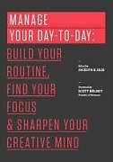 Couverture cartonnée Manage Your Day-to-Day de Jocelyn K. Glei (Editor)