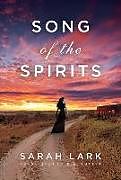 Kartonierter Einband Song of the Spirits von Sarah Lark