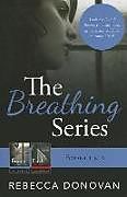 Kartonierter Einband The Breathing Series: Books 1 & 2 von Rebecca Donovan