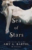 Kartonierter Einband Sea of Stars von Amy A. Bartol