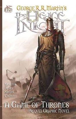 Kartonierter Einband The Hedge Knight: The Graphic Novel von George R. R. Martin, Ben Avery