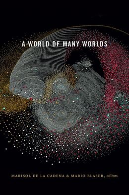 Fester Einband A World of Many Worlds von Marisol Blaser, Mario De La Cadena