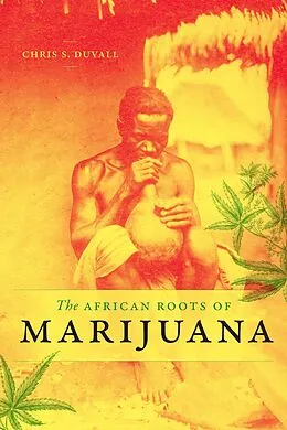 PDF African Roots of Marijuana von Duvall Chris S. Duvall