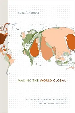 E-Book (pdf) Making the World Global von Kamola Isaac A. Kamola