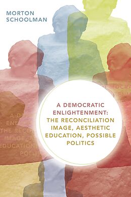 eBook (pdf) Democratic Enlightenment de Schoolman Morton Schoolman