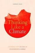 Couverture cartonnée Thinking Like a Climate de Hannah Knox