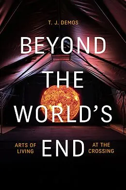 E-Book (pdf) Beyond the World's End von Demos T. J. Demos